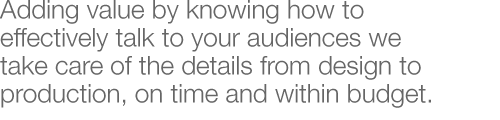 Adding value by knowing how to effectively talk to your audiences